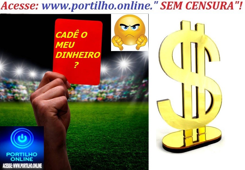 👉😱😳😡🧐💰💴💸⚽👎PORTILHO SÓ VAI PAGAR OS ARBITRO DE FUTEBOL SÓ ANO QUE VEM!!! Boa tarde amigo Portilho, tudo bem ne só vc msmo viu pra ajuda nois Arbitro de futebol estamos sem receber os jogos da 1 divisão e 2 a 7 mês.