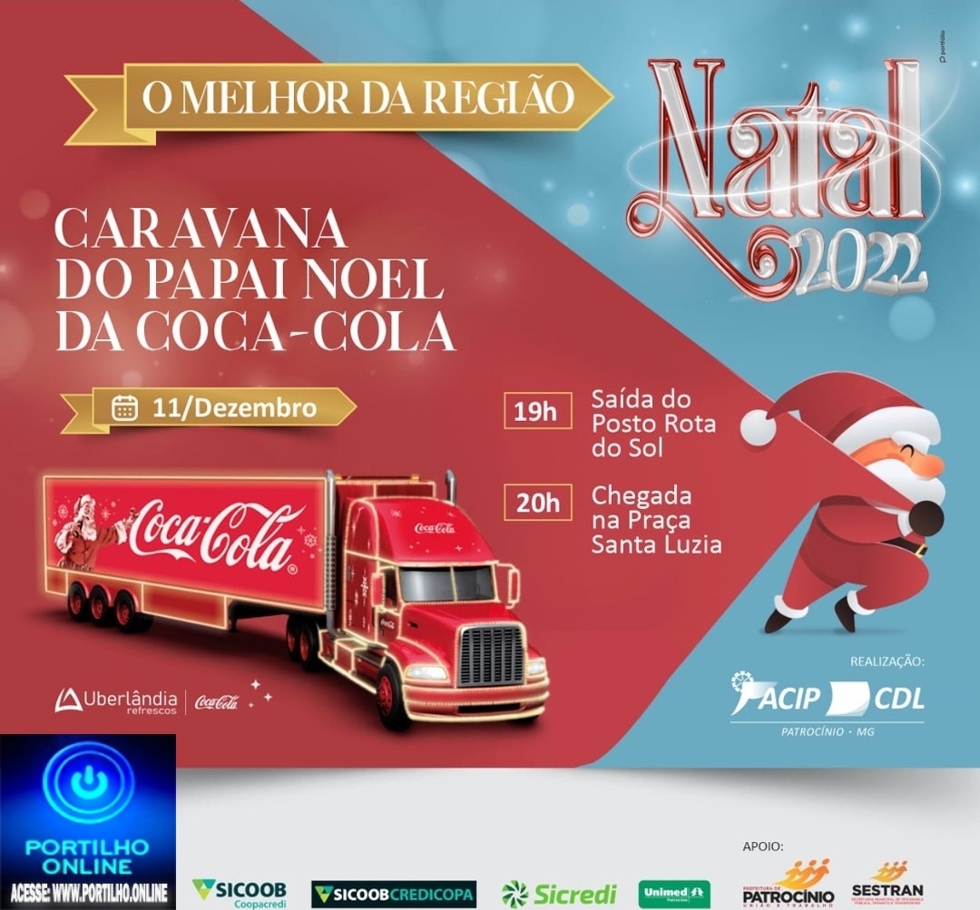 👉🙌📢👏🚀🌲🎄🎉🎊*Campanha de Natal das ACIP/CDL traz a Caravana da Coca-Cola a Patrocínio no próximo domingo*