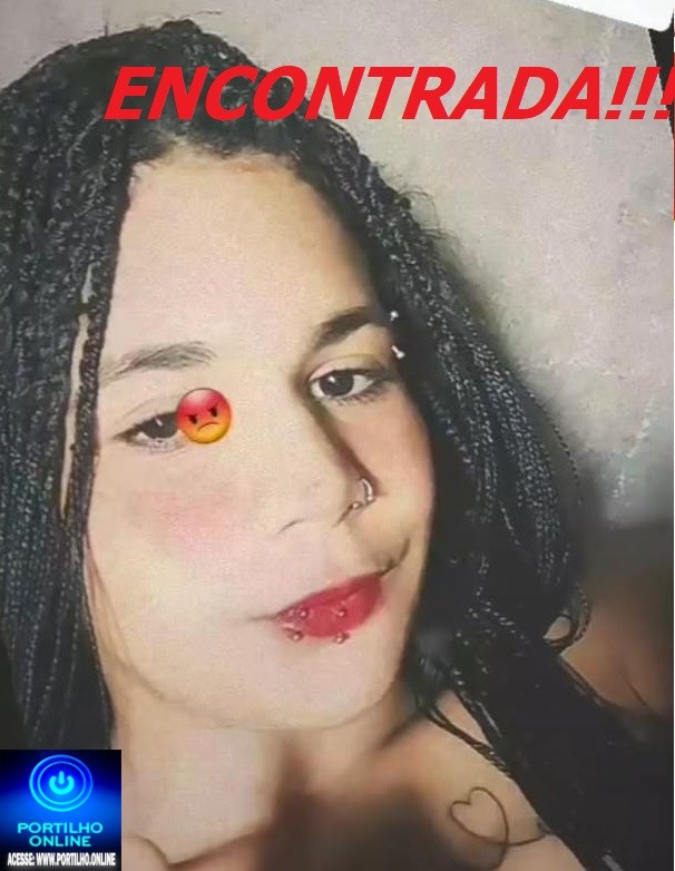 👉😳🤔🚔🚨🚓🤙👏🙏🙌Encontrada!!! Gabriela dos Reis Ernesto machado (16 anos).