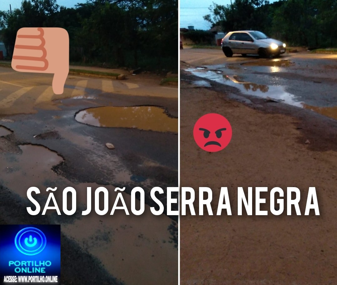 👉😡👎📢🤨🚧📣😠🤬👿SÃO JOÃO DA SERRA NEGRA!!! Portilho, aki quando chove vira uma barela ja faz 3 anos