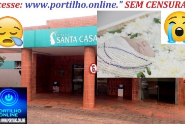 👉📢⚰🚨🚨⚖⚖🧐😪😭😈MÃE PERGUNTA? MEU FILHO NASCEU VIVO E DEPOIS MORREU?!?!?⚖️🚑🩸💊🩻🩺🦽🚀👍🏻🚐 SANTA CASA DE  MISERICÓRDIA”!!! Sr Portilho aquela santa casa tá uma vergonha aquela Doutora Luiza já tá passando da hora de sair daquela Santa Casa