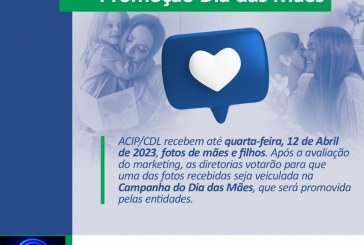 👉👏👍✍📢🧐ACIP E CDL INFORMA…⚠ Confira o regulamento:  👉 A(s) foto(s) enviada(s) devem ter mãe e seu(s) filho(s), na mesma foto;