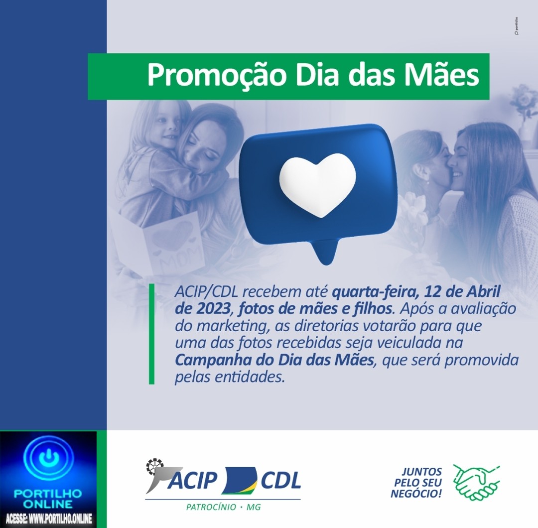 👉👏👍✍📢🧐ACIP E CDL INFORMA…⚠ Confira o regulamento:  👉 A(s) foto(s) enviada(s) devem ter mãe e seu(s) filho(s), na mesma foto;