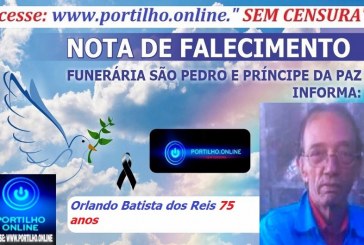👉 LUTO!!! ⚰🕯😔😪⚰🕯😪👉😱😭😪⚰🕯😪 NOTA DE FALECIMENTO … Faleceu Hoje em Patrocínio  Orlando Batista dos Reis com 75 anos … A FUNERÁRIA SÃO PEDRO E VELÓRIO PRÍNCIPE DA PAZ INFORMA…