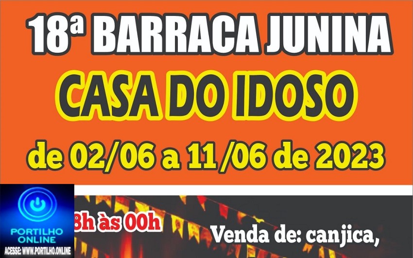 👉📢💥🎹🥁🎼🎤🎲18ª BARRACA JUNINA DO IDOSO!!! DE 02/06/ A 12/06/2023 NA CASA DO IDOSO.