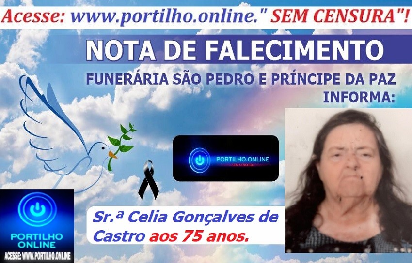 👉 LUTO!!! ⚰🕯😔😪⚰🕯😪👉😱😭😪⚰🕯😪 NOTA DE FALECIMENTO … Faleceu em Patrocínio-MG a Sr.ª Celia Gonçalves de Castro aos 75 anos.… A FUNERÁRIA SÃO PEDRO E VELÓRIO PRÍNCIPE DA PAZ INFORMA…