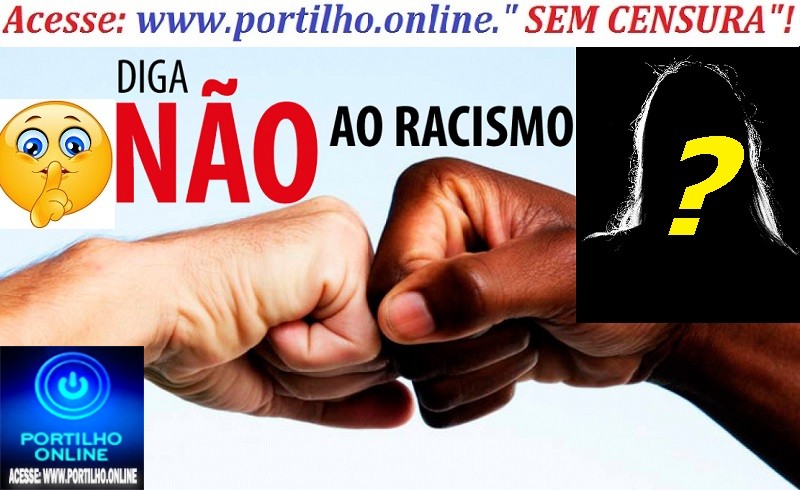 👉😱😡🤬🧐😠👊⚖🚔🚓🤜⚖🤛QUEM SERÁ ESSA RACISTA ???DIGA NÃOOOO!!! AO RACISMO!!! Portilho, quem é a senhora🤑que foi presa por fazer declarações raciais…
