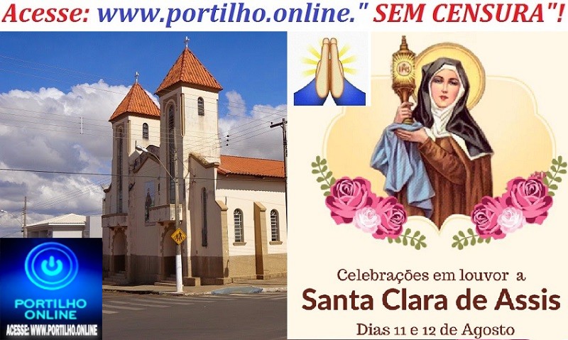 👉👏✍🙏🙌👏✍🤙👏👏👍CELEBRAÇÕES  EM LOUVOR A🤍✝️SANTA CLARA DE ASSIS,  DIAS: 11 E 12/08/223, ÁS 19: HORAS NA IGREJA SÃO FRANCISCO.