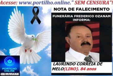 👉NOTA DE PESAR…⚰🕯😔😪⚰🕯😪👉😱😭 😪⚰🕯😪 … Faleceu… LAURINDO CORREIA DE MELO(LINO). 84 anos… FUNERÁRIA FREDERICO OZANAM INFORMA…
