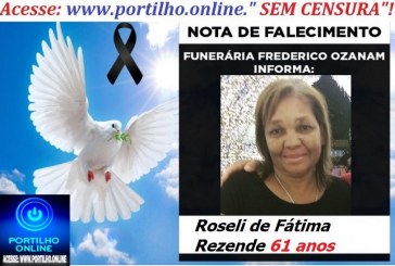 “👉 LUTO!!! ⚰🕯😔😪⚰🕯😪👉😱😭 😪⚰🕯😪 NOTA DE FALECIMENTO … Faleceu…Roseli de Fátima Rezende 61 anos… FUNERÁRIA FREDERICO OZANAM INFORMA…