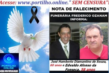 👉 ATUALIZANDO O LUTO DUPLO!!! ⚰🕯😔😪⚰🕯😪👉😱😭 😪⚰🕯😪 NOTA DE FALECIMENTO … Faleceram: …José Humberto Diamantino de Souza, 60 anos, e  Sr: Edvaldo Afonso da Fonseca, aos 58 anos … FUNERÁRIA FREDERICO OZANAM INFORMA…