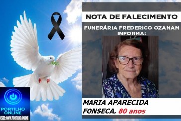 👉 LUTO!!! ⚰🕯😔😪⚰🕯😪👉😱😭 😪⚰🕯😪 NOTA DE FALECIMENTO … MARIA APARECIDA FONSECA. 80 anos … FUNERÁRIA FREDERICO OZANAM INFORMA…