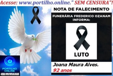 👉 LUTO!!! ⚰🕯😔😪⚰🕯😪👉😱😭 😪⚰🕯😪 NOTA DE FALECIMENTO … Joana Maura Alves.  92anos … FUNERÁRIA FREDERICO OZANAM INFORMA…