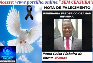 👉 LUTO!!! ⚰🕯😔😪⚰🕯😪👉😱😭 😪⚰🕯😪 NOTA DE FALECIMENTO …Paulo Celso Pinheiro de Abreu  45anos… FUNERÁRIA FREDERICO OZANAM INFORMA…