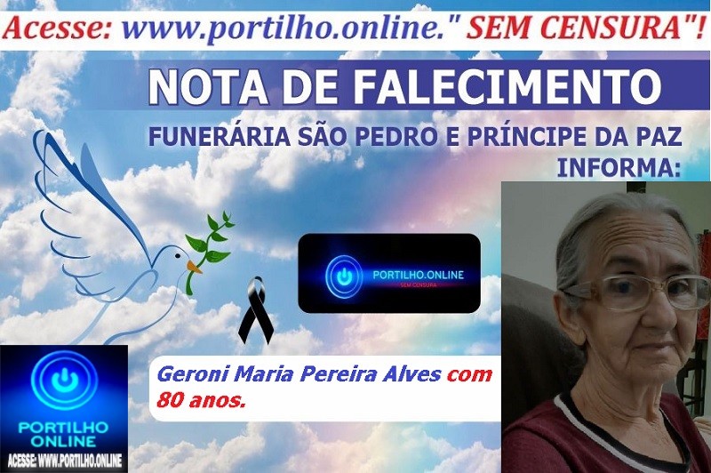 LUTO!!!🕯😪👉😱😭😪⚰🕯😪 NOTA DE FALECIMENTO …Faleceu hoje em Patrocínio Geroni Maria Pereira Alves com 80 anos. … A FUNERÁRIA SÃO PEDRO E VELÓRIO PRÍNCIPE DA PAZ INFORMA