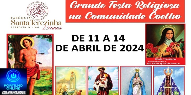 👉✍📢👍🙌🤝👏👏👏🎊🎉🎀GRANDOIOSA FESTA RELIGIOSA NA COMUNIDADE DE COELHOS. DE 11 A 14 DE ABRIL