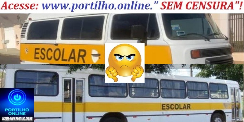  👉📢👿😡🤬🚖🚃🚍🚌 👉😱🤔❓❔ Transporte pocilga escolar”!!!” Boa noite Portilho é uma vergonha isto daí> Portilho, Vai na Claudia e não resolvem nada só nus empurra-empurra” 