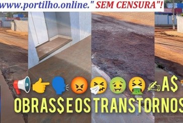 📢👉🗣🗣🧐😡🤧☁🤢🤮👀✍A$ 🏗 obras$ e os transtornos!!!Bom dia portilho sou moradora do bairro marciano Brandão e gostaria de fazer uma reclamação