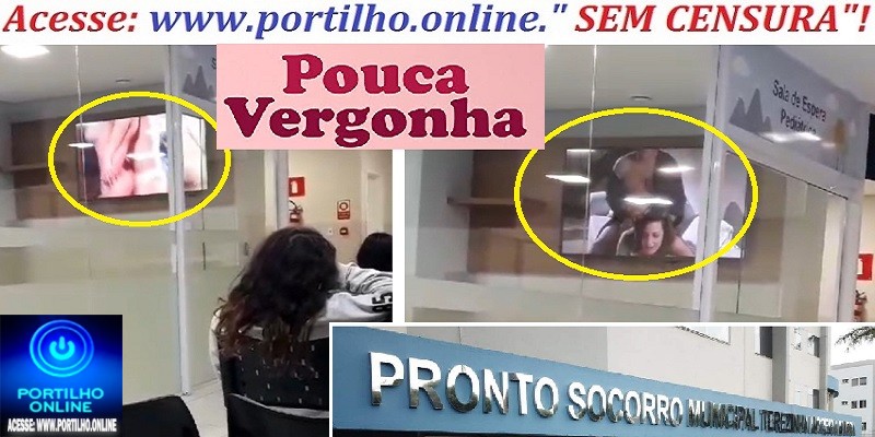 🌡💉❓🚔👉📢💋👙🎥📽📹🎞⚖Denúncia de Pornografia no Pronto Socorro de Patrocínio