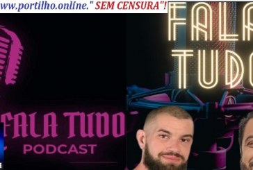 👉👏👍✍📢👊🎤🎬🎥🎞PODCAST ‘FALA TUDO’ INFORMA…