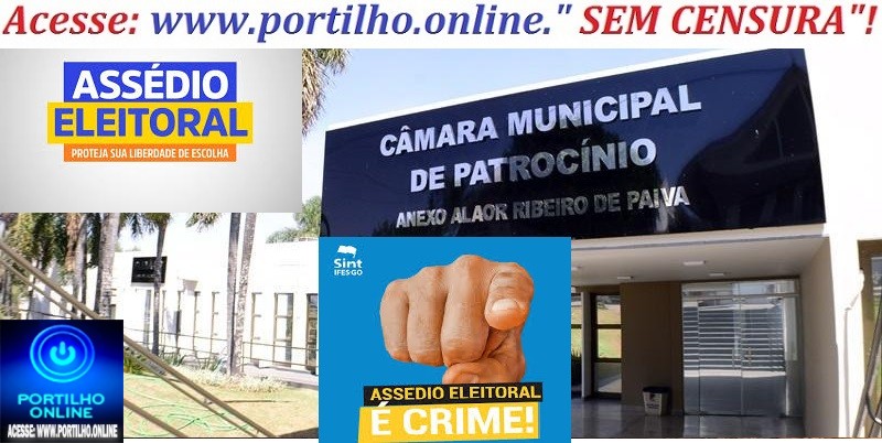 👉ASSÉDIO ELEITORAL É CRIME! ❓🔍😡👿😱🤔⚖🤫🤡🚓👺Oi, bom dia, Portilho!Tem como você postar sobre os vereadores e candidatos que estão obrigando fazer reuniões