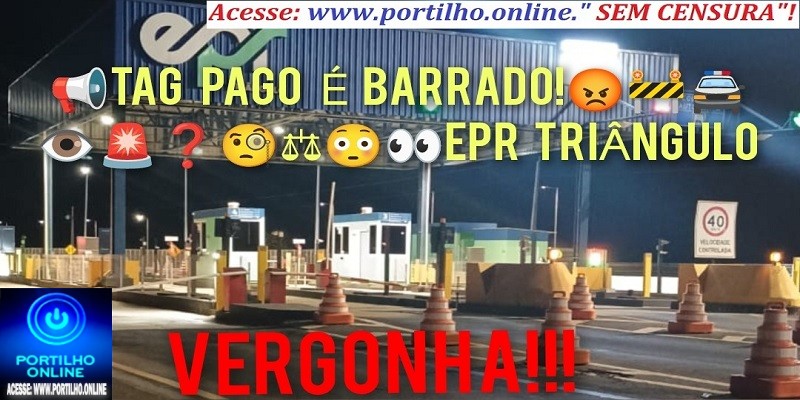 📢TAG PAGO É BARRADO!😡🚧🚔👁🚨❓🧐⚖😳👀EPR TRIÂNGULO ▶ 📐 UM ARRASO NA VIDA DE TODOS OS USUÁRIO.