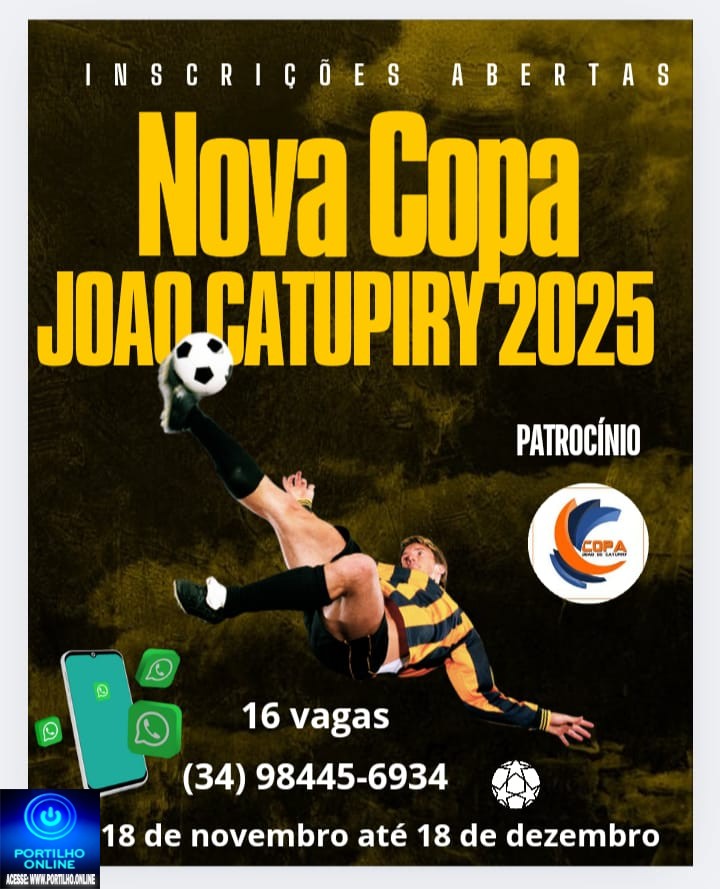 👉⚽🥅🎱🏀🏆🎖Inscrições abertas para a Nova Copa João Catupiry 2025