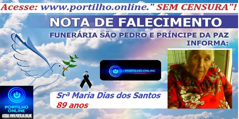 👉LUTO…⚰😔🕯😪😭FUNERÁRIA SAO PEDRO E PRÍNCIPE DA 🕊PAZ🕊🕊 INFORMA… Faleceu em Patrocínio-MG a Srª Maria Dias dos Santos 89 anos