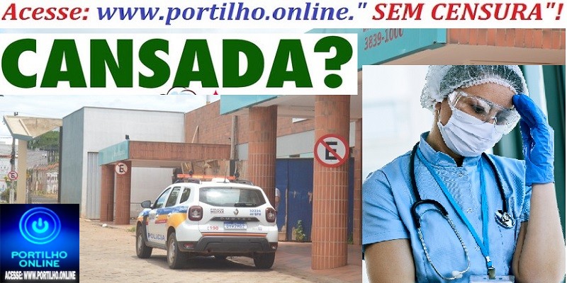 📢Santa Casa: ela não quis avaliar dizendo que estava muito cansada 🔎🕵️‍♀️🔍🚑🚒❓👎🧐💊🔬🔭💉🌡Portilho, bom dia!venho aqui para deixar uma indignação: