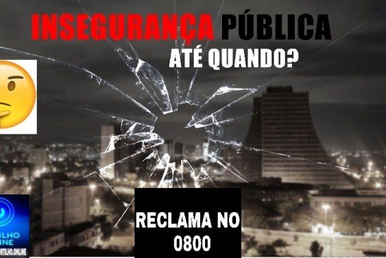 👉👎😠📢😡🚨🚔👀🤔🧐 Sentimento de Medo: A sensação de insegurança é generalizada, afetando a rotina da população e limitando o uso de espaços públicos.
