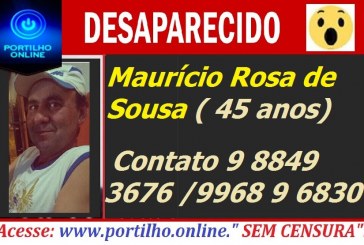 DESAPARECIDO!!! Maurício Rosa de Sousa (45 anos)