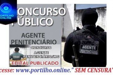 EDITAL FOI POSTADO!!!!Concurso agente Penitenciário, edital !!! As inscrições começa nesta data 17/10/2018.