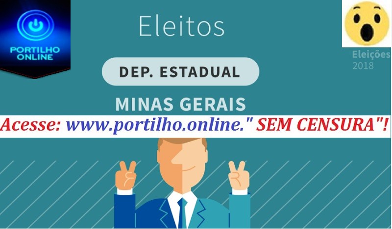 DEPUTADOS ESTADUAIS ELEITOS EM MINAS GERAIS.