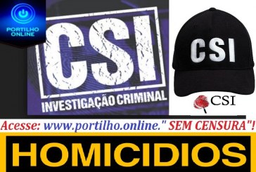 33º HOMICIDIOS! SERÁ NECESSÁRIO O FAMOSO CSI INVESTIGAÇÃO CRIMINAL?