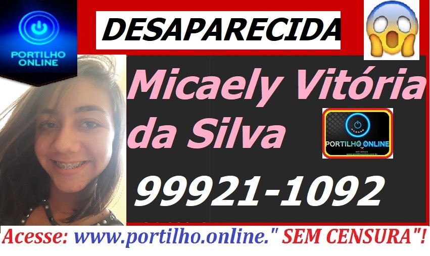 DESAPARECIDA!!! Micaely Vitória da Silva ( 12 ANOS)