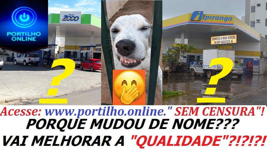 Posto de combustível “muda de nome”. Por acaso vai melhorara a “qualidade”???