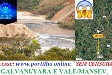 ESTA AVISADO!!! Barragens das mineradoras da região: GALVANI/YARA E VALE/MANSEV TEM QUE SEREM FISCALIZADAS!