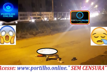 ATUALIZANDO….MORREU!😱🚨⚰🚔Vitima de atropelamento veio a óbito as 04h35min da madrugada.