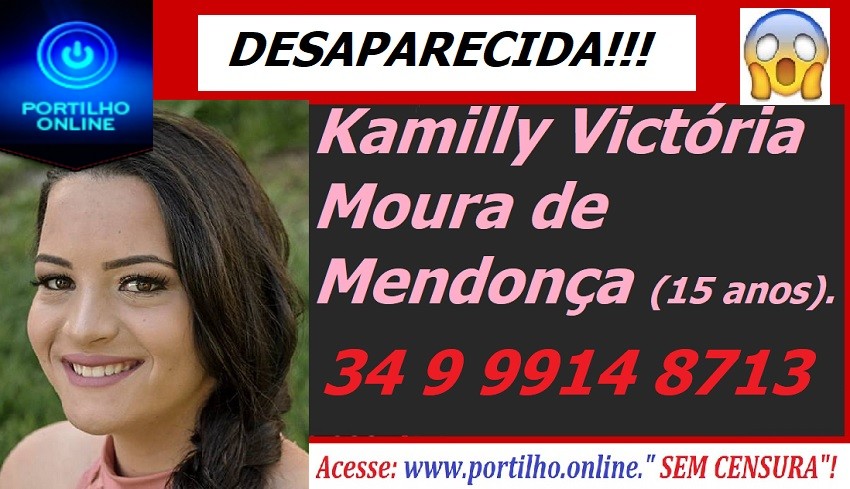 ADOLESCENTE DESAPARECIDA!!! 👉😳😱 Kamilly Victória Moura de Mendonça (15 anos).