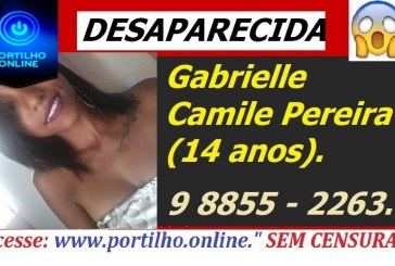 👉🚔🤔😪😱 DESAPARECIDA!!! Adolescente  Gabrielle Camyle Pereira ( 14 anos).