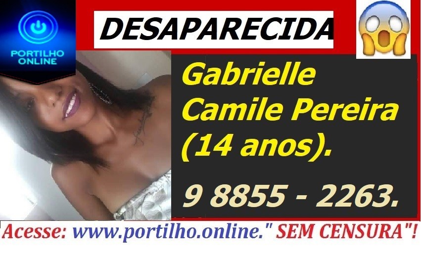 👉🚔🤔😪😱 DESAPARECIDA!!! Adolescente  Gabrielle Camyle Pereira ( 14 anos).