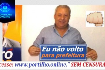  👉✍👏👍 HOMEM DE PALAVRA! “ Eu não volto para a prefeitura e nem para este governo”!