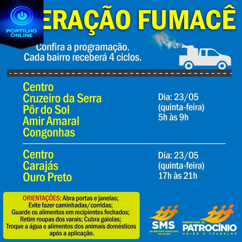 SECRETARIA DE SAÚDE INFORMA…CARRO FUMACÊ!!! Confira os horários e dias que o carro vai passar na sua rua e no seu bairro.