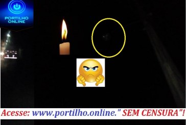 👉🔌💡🚥💡🔌🔦🕯VARIAS RECLAMAÇÕES DE FALTA DE ILUMINAÇÃO!!!Boa noite Portilho ! Por favor não poste meu número.