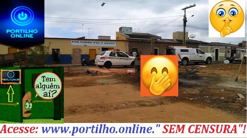 🤔🤨😠🤫😱🚓🚨 Portilho, porque a Policia e a CEMIG estava fazendo no “Fabinho prémoldados hoje”???