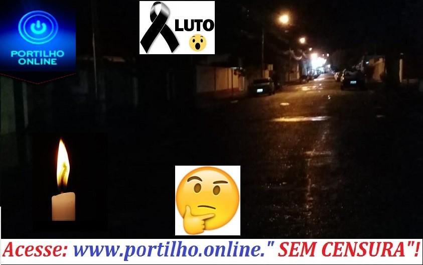 👉😱🕯⚰🕯🙄 RUA DO LUTO E DO VELÓRIO!!! Portilho, Já ligamos umas 5 vezes e nada!