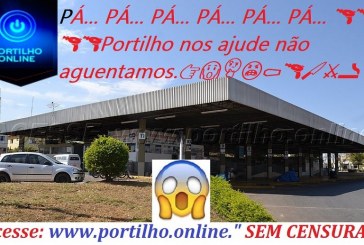 PÁ… PÁ… PÁ… PÁ… PÁ… PÁ… 🔫🔫🔫🔫Portilho nos ajude não aguentamos.👉😱🤔😠⚰🔫🔪⚔🚬A  Aconteceu mais um tiroteio no famigerado terminal rodoviário.