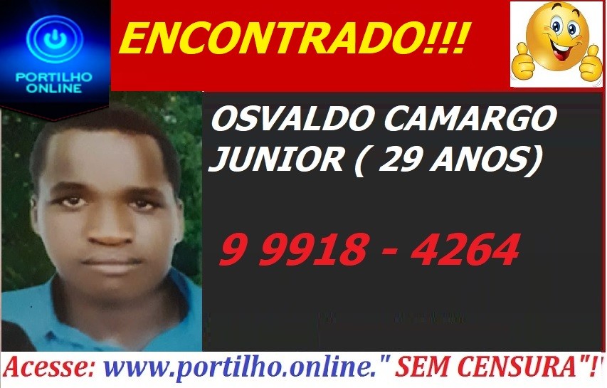 👉👊🙏👌👍👏😱🙌 JOVEM ENCONTRADO!!! OSVALDO CAMARGO JÚNIOR ( 29 ANOS).