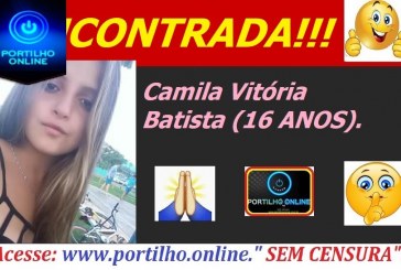 👉👍👏🙌🕯💪👌🤫 ENCONTRADA!!! A ADOLESCENTES DESAPARECIDA!!! Camila Vitória Batista (16 ANOS). ESTÁ BEM!!!