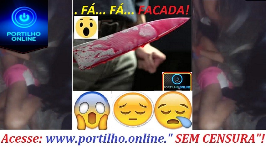 👉😱😥⚔🗡🔪🔪🔪🔪 FA… FÁ… FÁ… FÁ… FÁ… HOMICÍDIO CONSUMADO!!